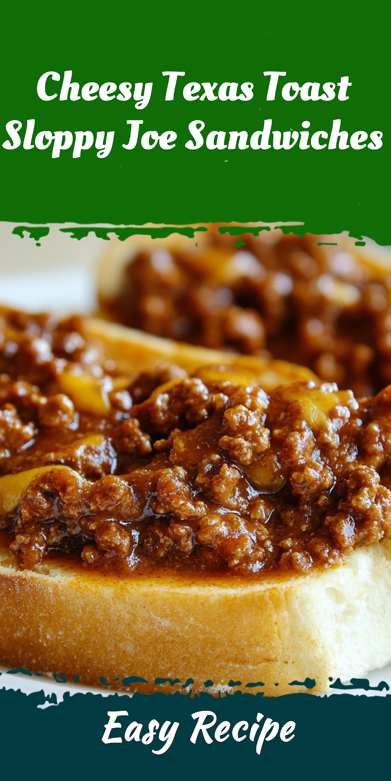 Cheesy Texas Toast Sloppy Joe Sandwiches