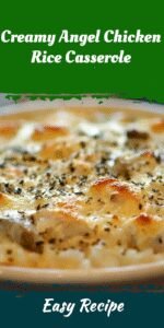 Creamy Angel Chicken Rice Casserole
