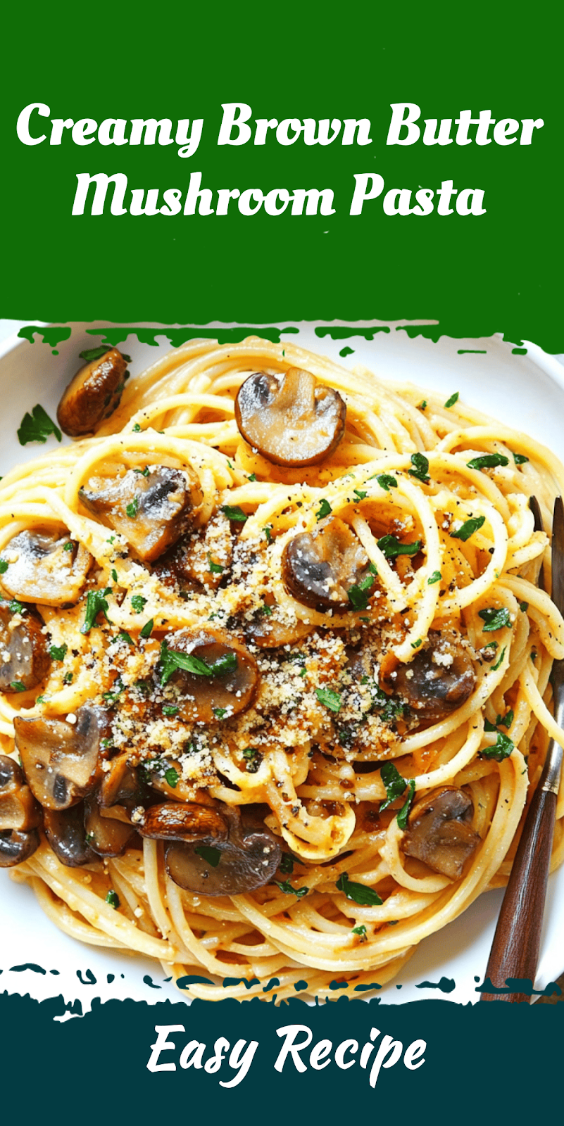 Creamy Brown Butter Mushroom Pasta