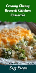 Creamy Cheesy Broccoli Chicken Casserole