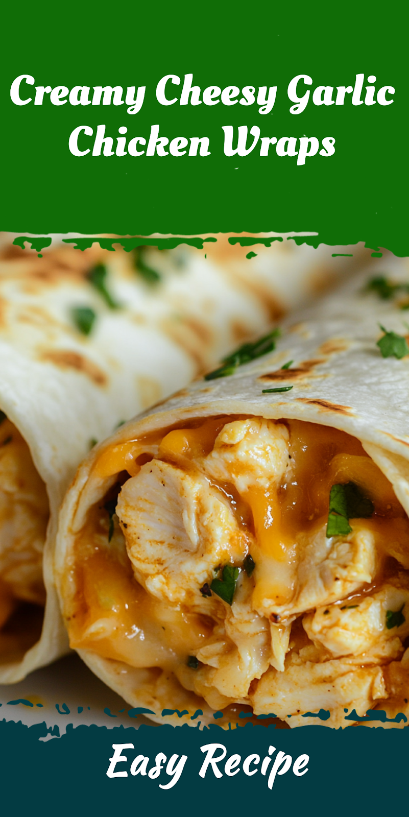 Creamy Cheesy Garlic Chicken Wraps