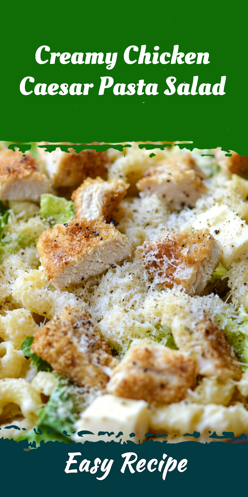 Creamy Chicken Caesar Pasta Salad