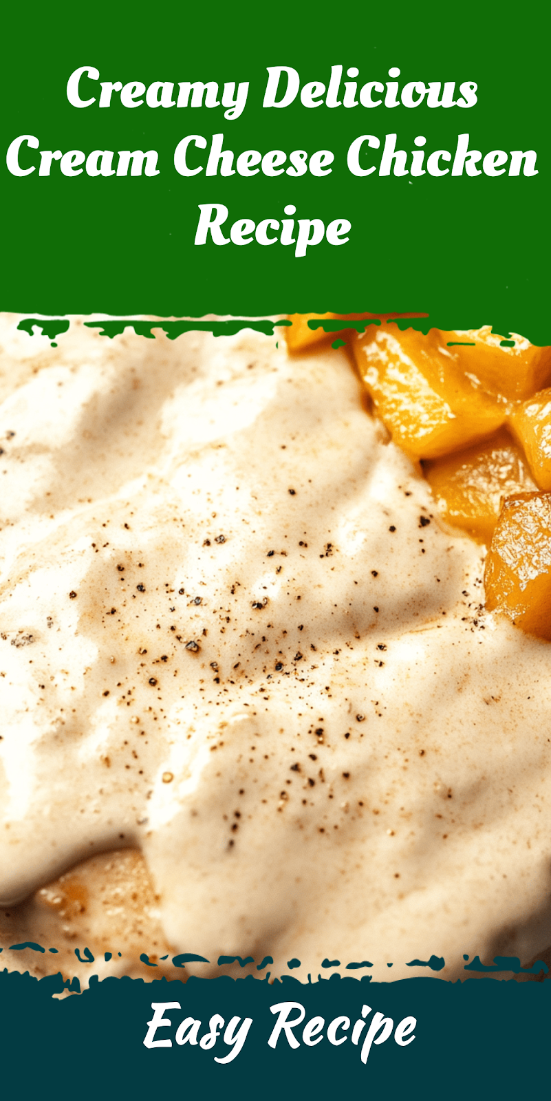 Creamy Delicious Cream Cheese Chicken Recipe