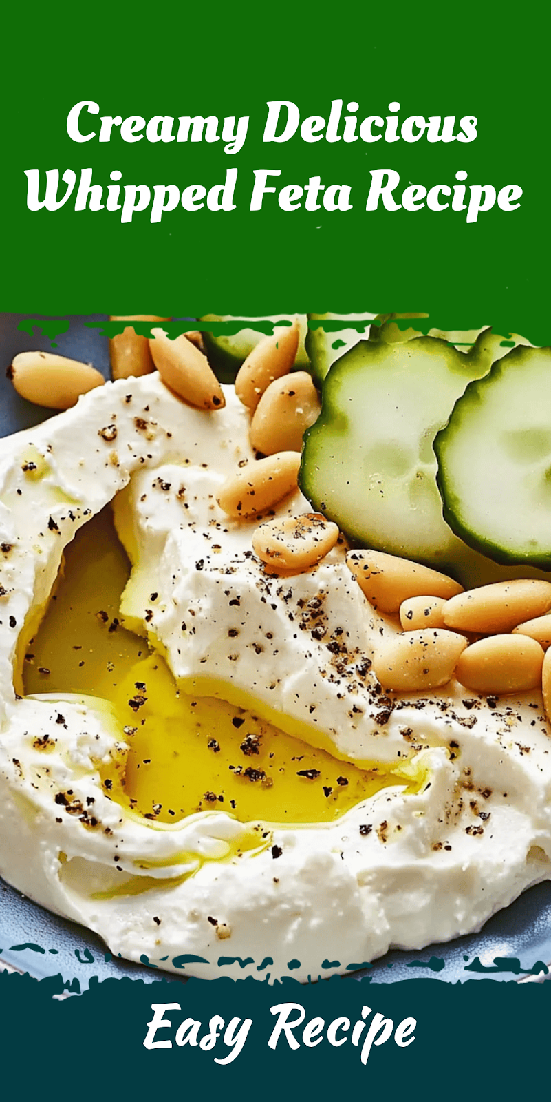 Creamy Delicious Whipped Feta Recipe