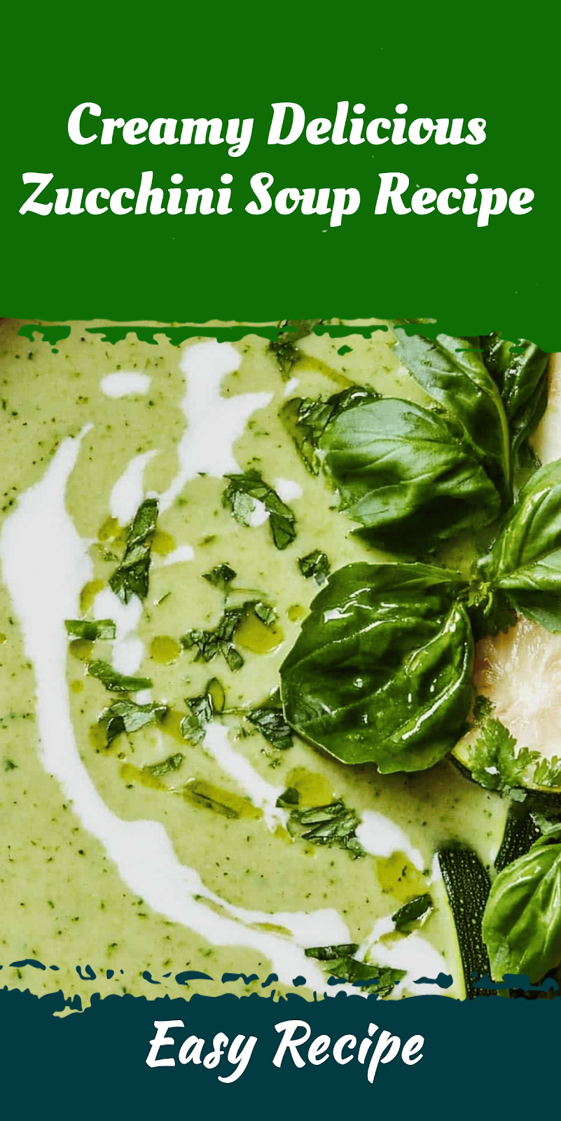 Creamy Delicious Zucchini Soup Recipe