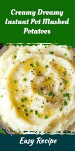 Creamy Dreamy Instant Pot Mashed Potatoes