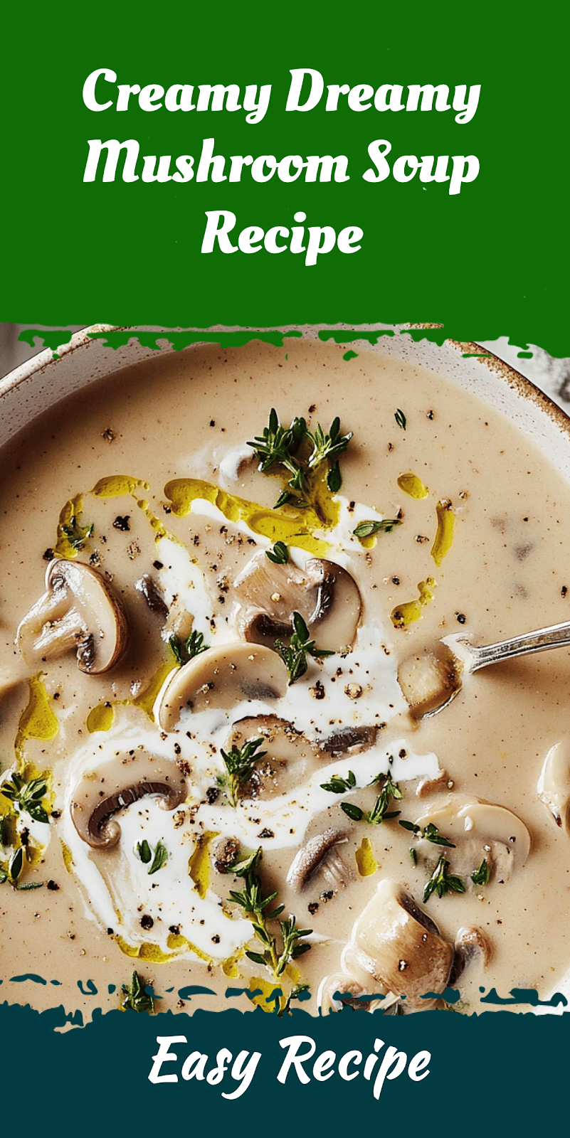Creamy Dreamy Mushroom Soup Recipe