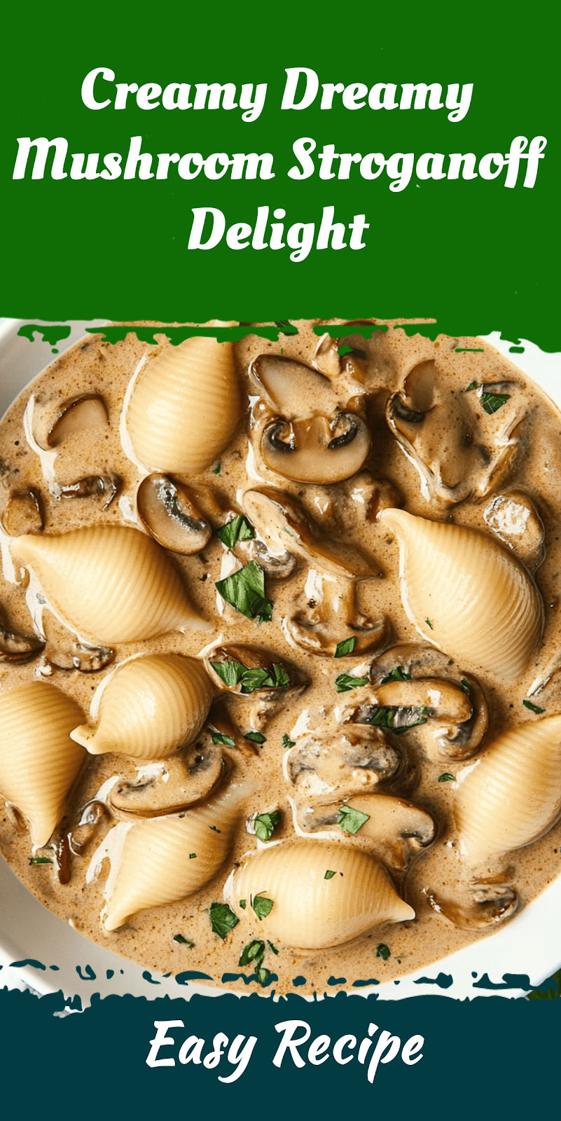 Creamy Dreamy Mushroom Stroganoff Delight