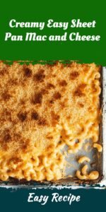 Creamy Easy Sheet Pan Mac and Cheese