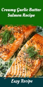 Creamy Garlic Butter Salmon Recipe