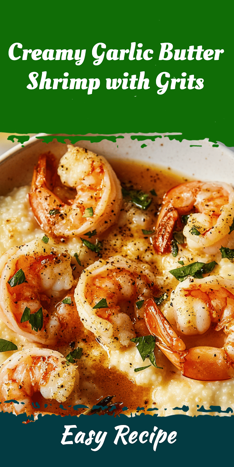 Creamy Garlic Butter Shrimp with Grits