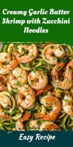 Creamy Garlic Butter Shrimp with Zucchini Noodles
