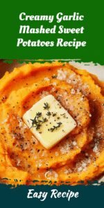 Creamy Garlic Mashed Sweet Potatoes Recipe