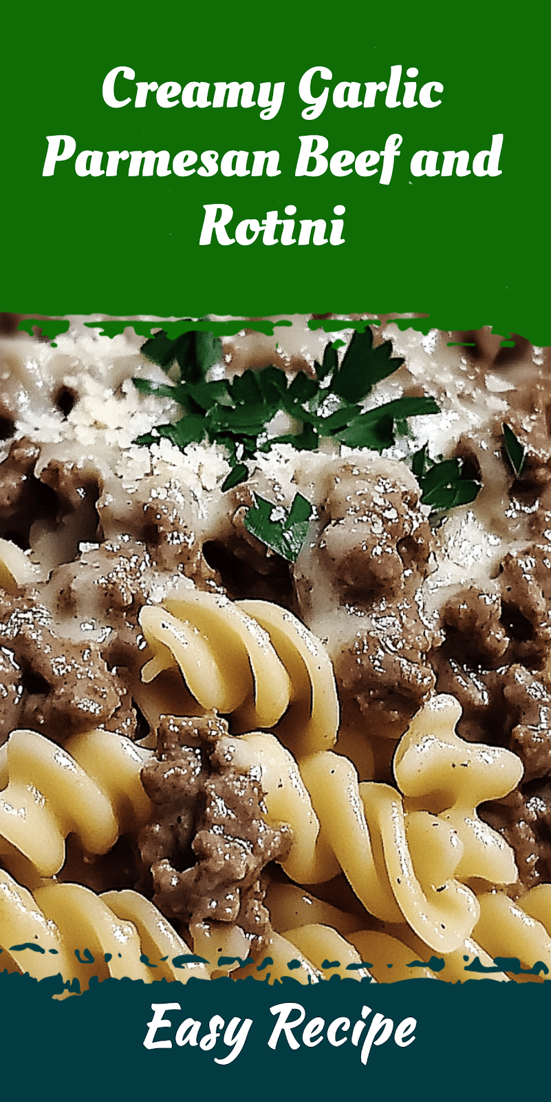 Creamy Garlic Parmesan Beef and Rotini