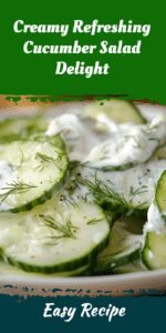 Creamy Refreshing Cucumber Salad Delight