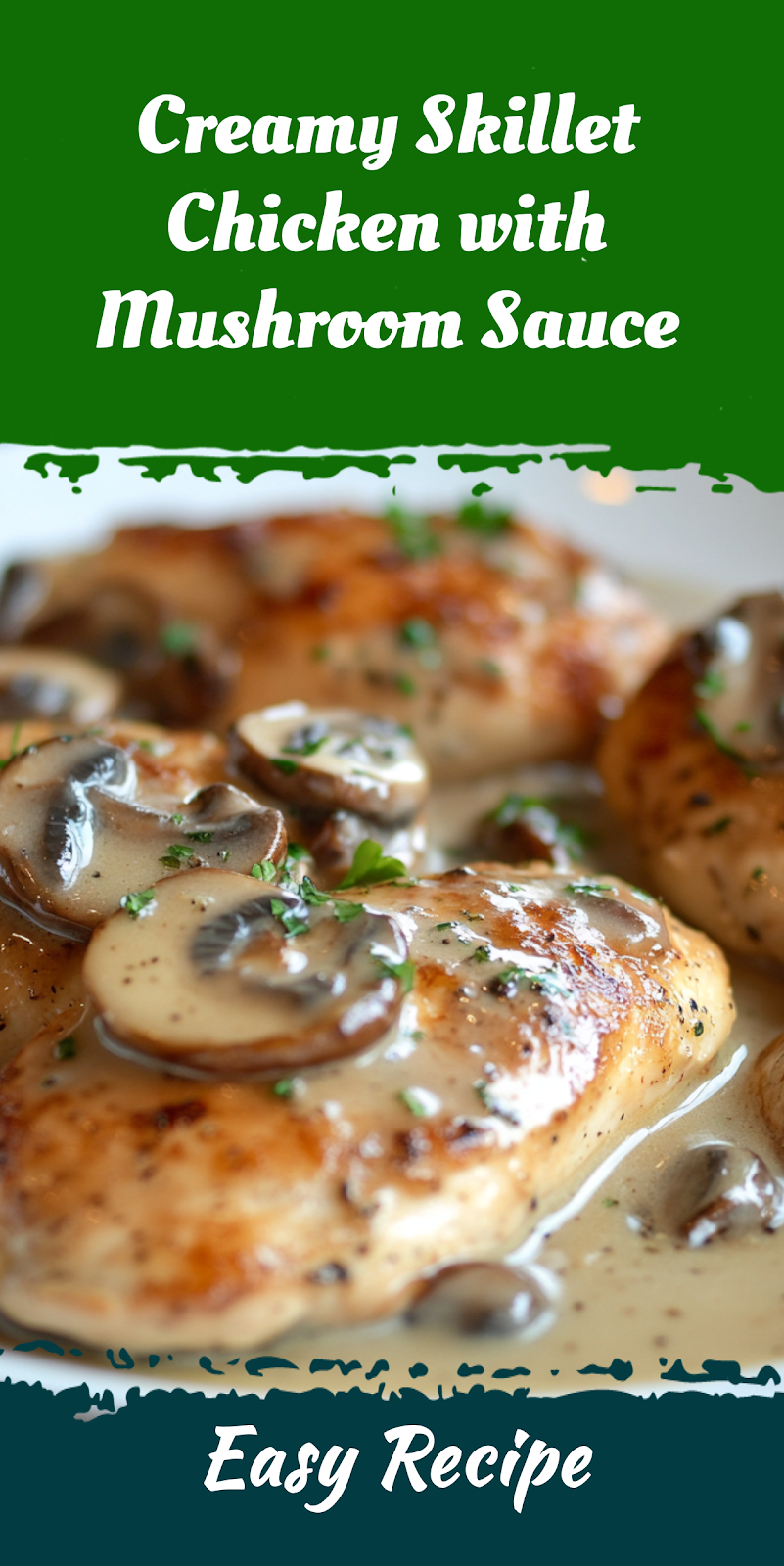 Creamy Skillet Chicken with Mushroom Sauce