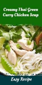 Creamy Thai Green Curry Chicken Soup