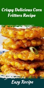 Crispy Delicious Corn Fritters Recipe