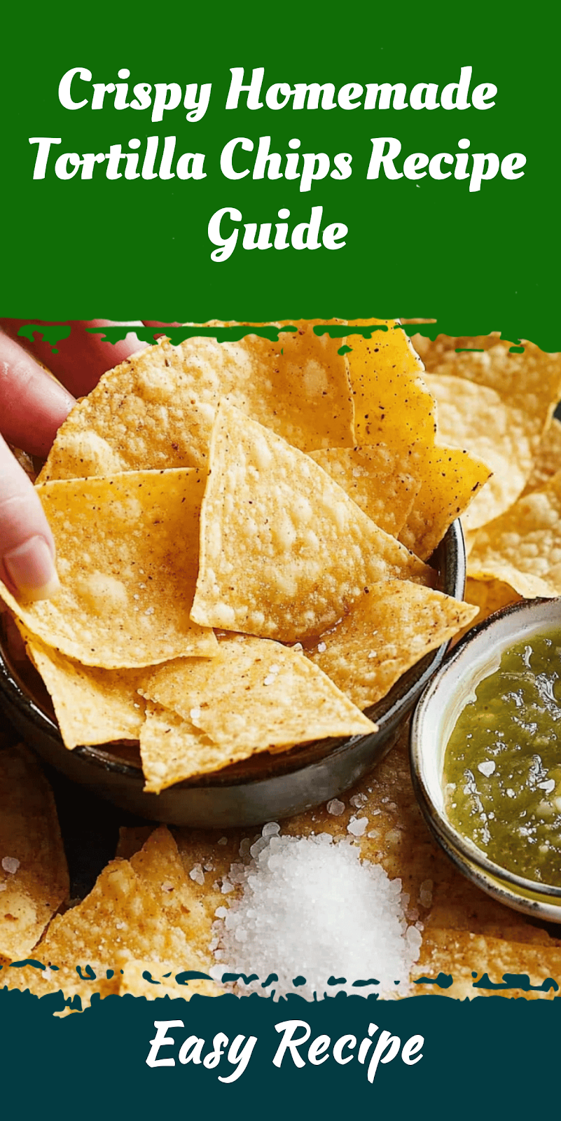Crispy Homemade Tortilla Chips Recipe Guide