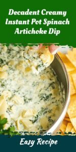 Decadent Creamy Instant Pot Spinach Artichoke Dip