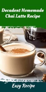 Decadent Homemade Chai Latte Recipe