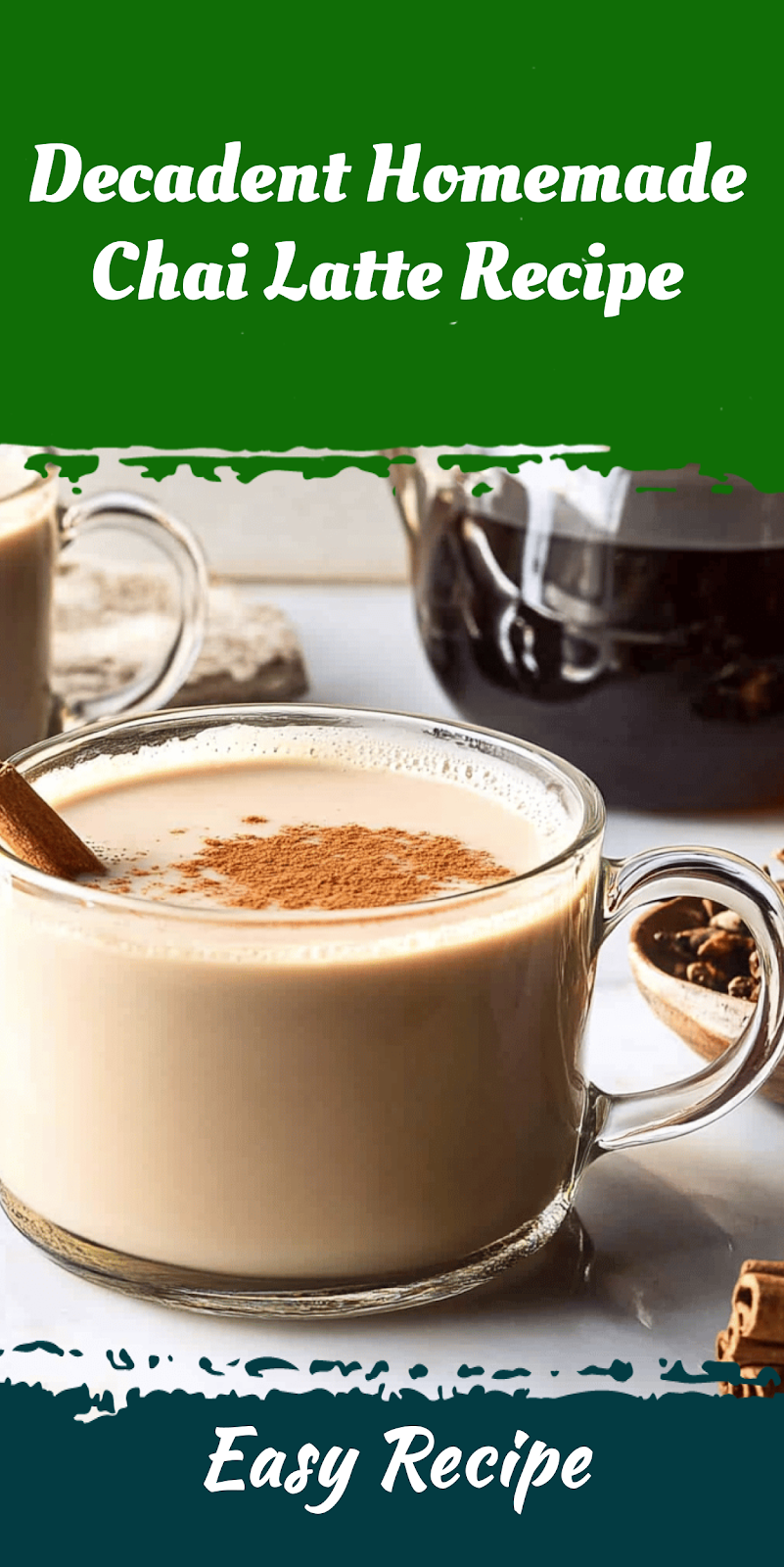 Decadent Homemade Chai Latte Recipe