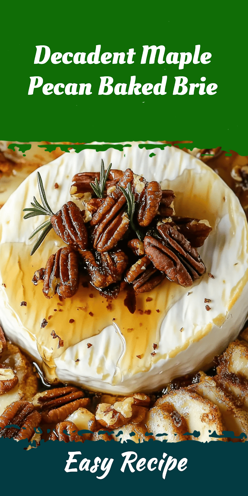 Decadent Maple Pecan Baked Brie