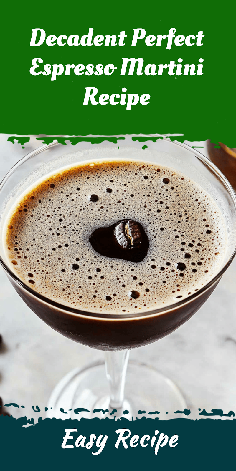 Decadent Perfect Espresso Martini Recipe