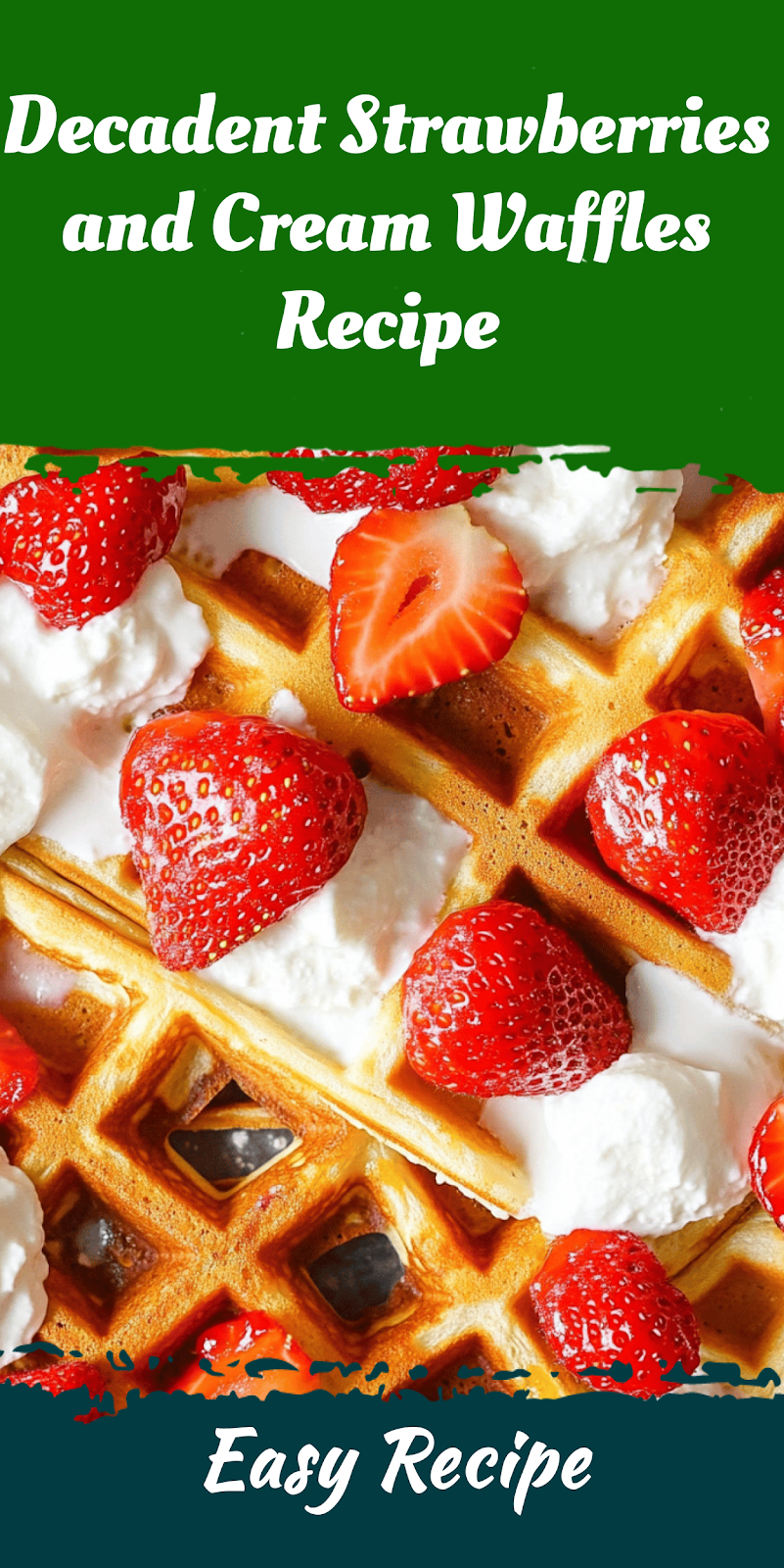 Decadent Strawberries and Cream Waffles Recipe
