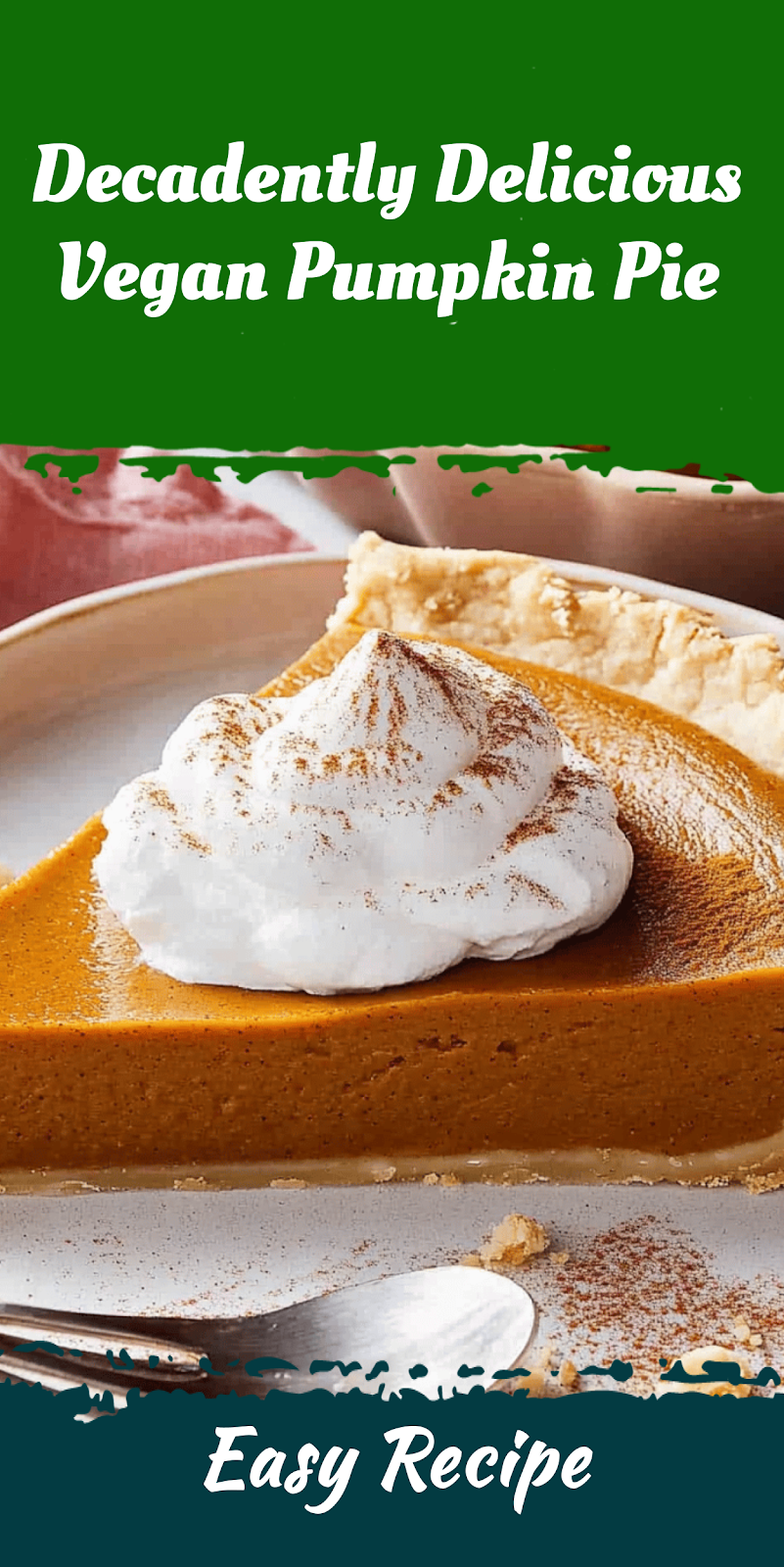 Decadently Delicious Vegan Pumpkin Pie