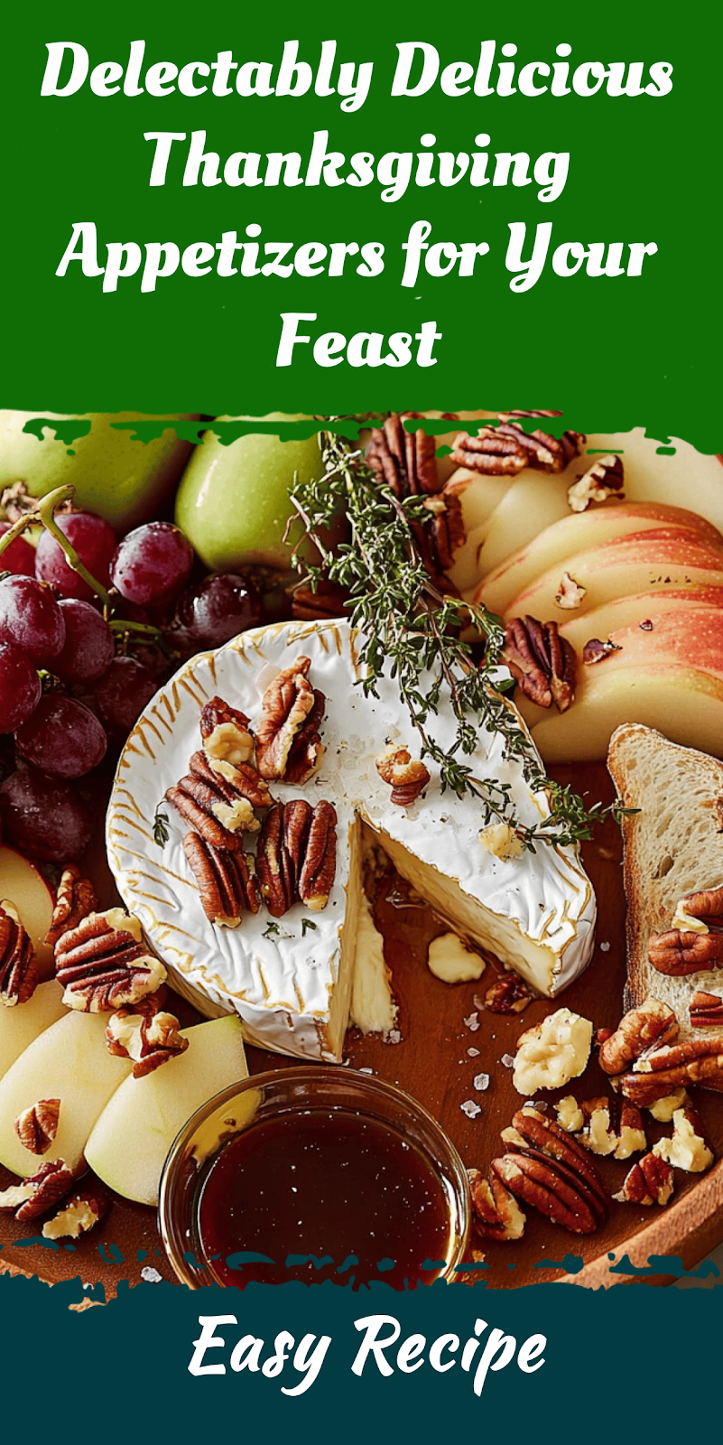 Delectably Delicious Thanksgiving Appetizers for Your Feast