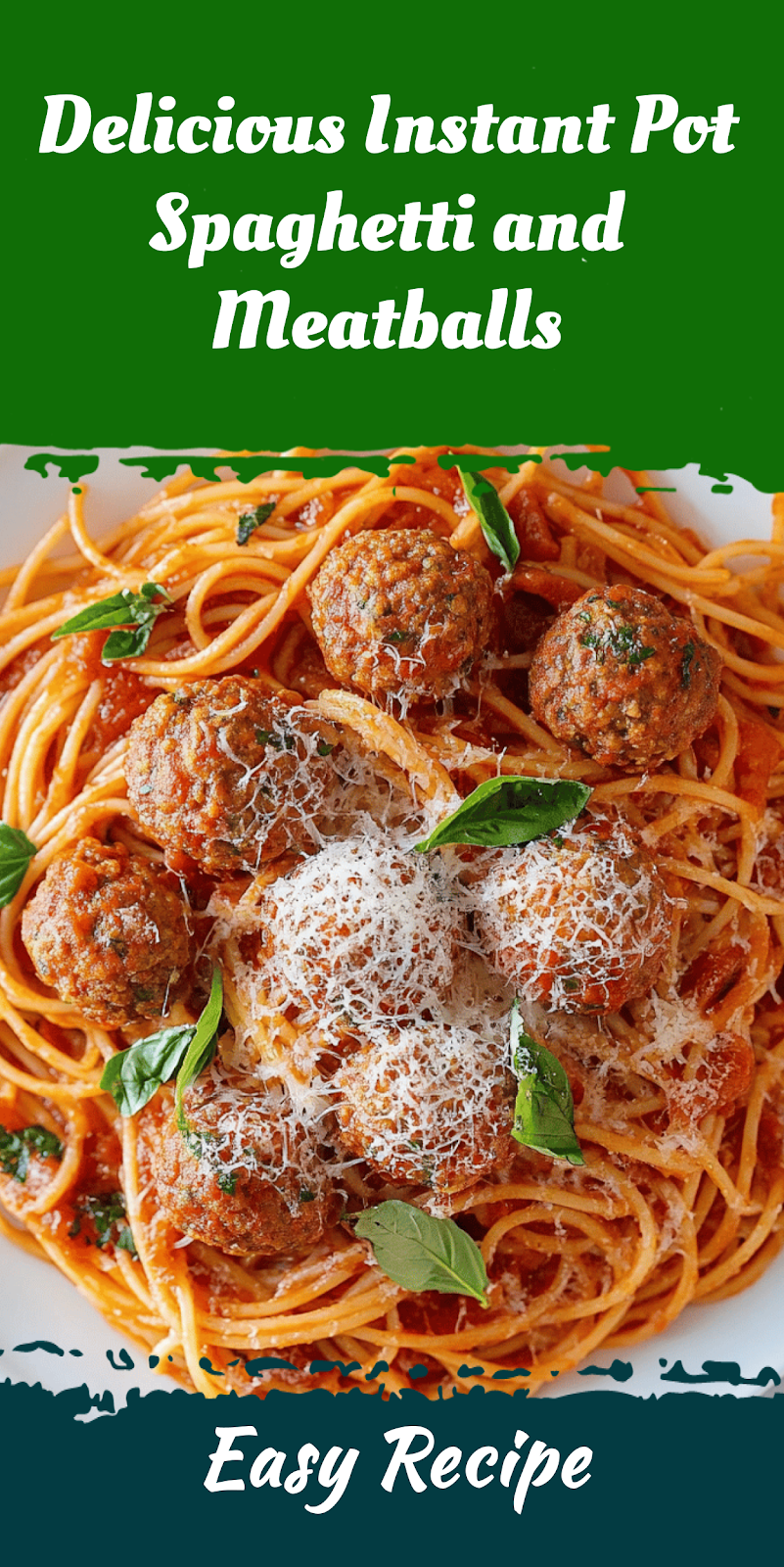 Delicious Instant Pot Spaghetti and Meatballs