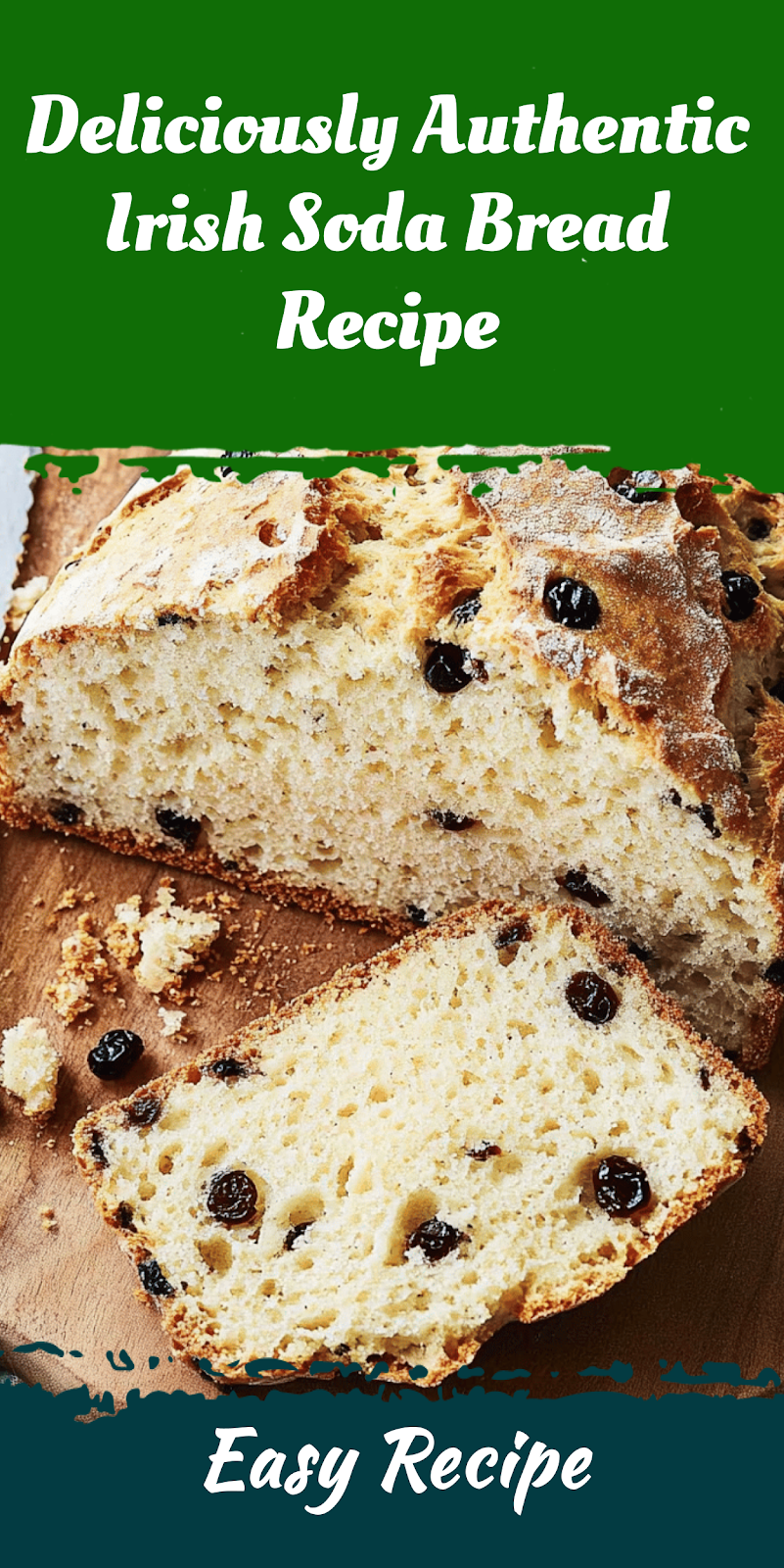 Deliciously Authentic Irish Soda Bread Recipe