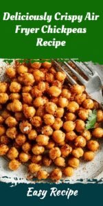 Deliciously Crispy Air Fryer Chickpeas Recipe