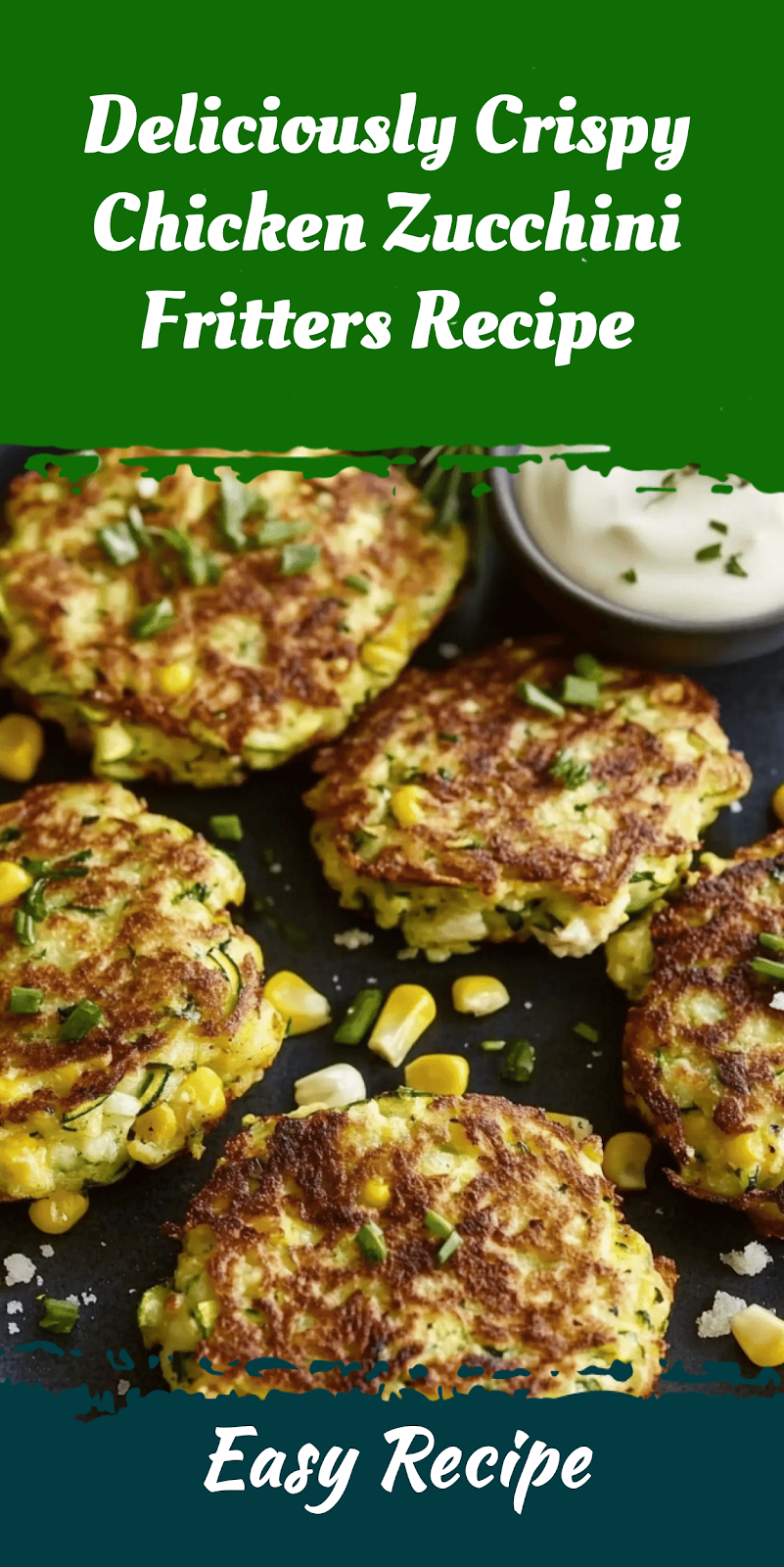 Deliciously Crispy Chicken Zucchini Fritters Recipe