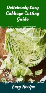 Deliciously Easy Cabbage Cutting Guide