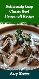 Deliciously Easy Classic Beef Stroganoff Recipe