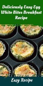 Deliciously Easy Egg White Bites Breakfast Recipe