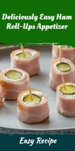 Deliciously Easy Ham Roll-Ups Appetizer