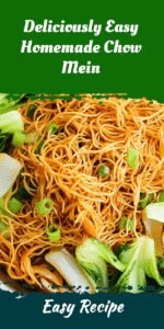 Deliciously Easy Homemade Chow Mein