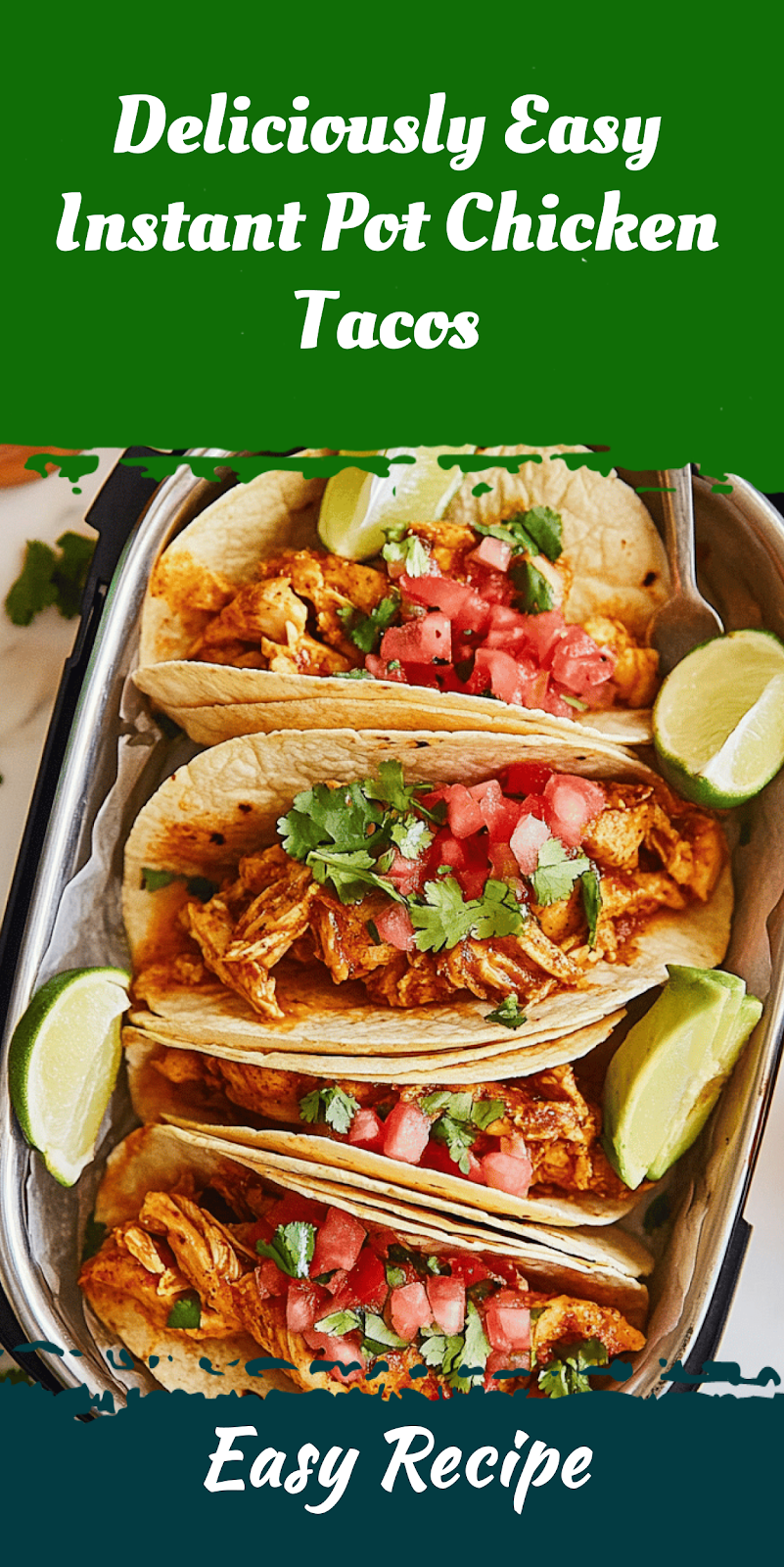 Deliciously Easy Instant Pot Chicken Tacos