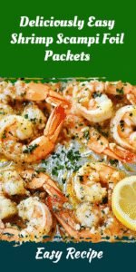 Deliciously Easy Shrimp Scampi Foil Packets