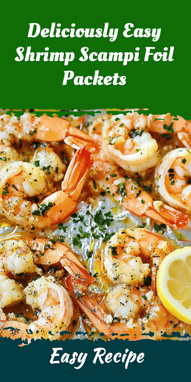 Deliciously Easy Shrimp Scampi Foil Packets