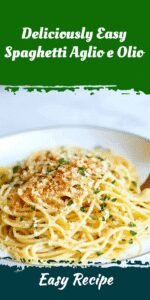 Deliciously Easy Spaghetti Aglio e Olio