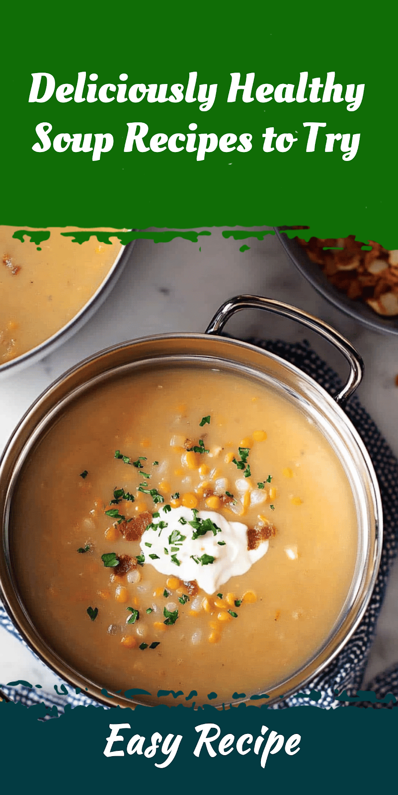 Deliciously Healthy Soup Recipes to Try