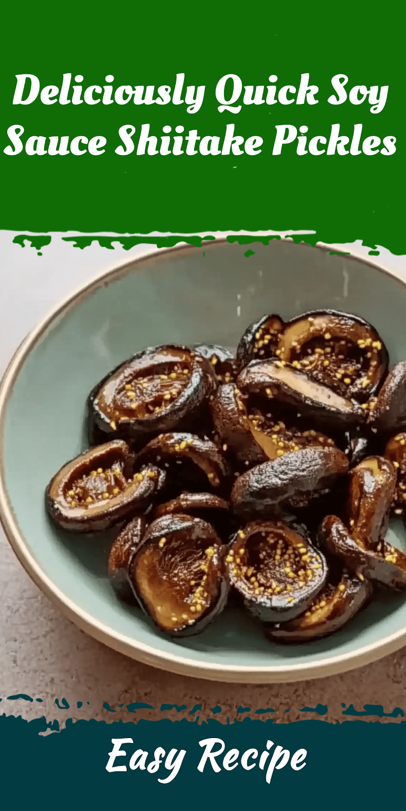 Deliciously Quick Soy Sauce Shiitake Pickles