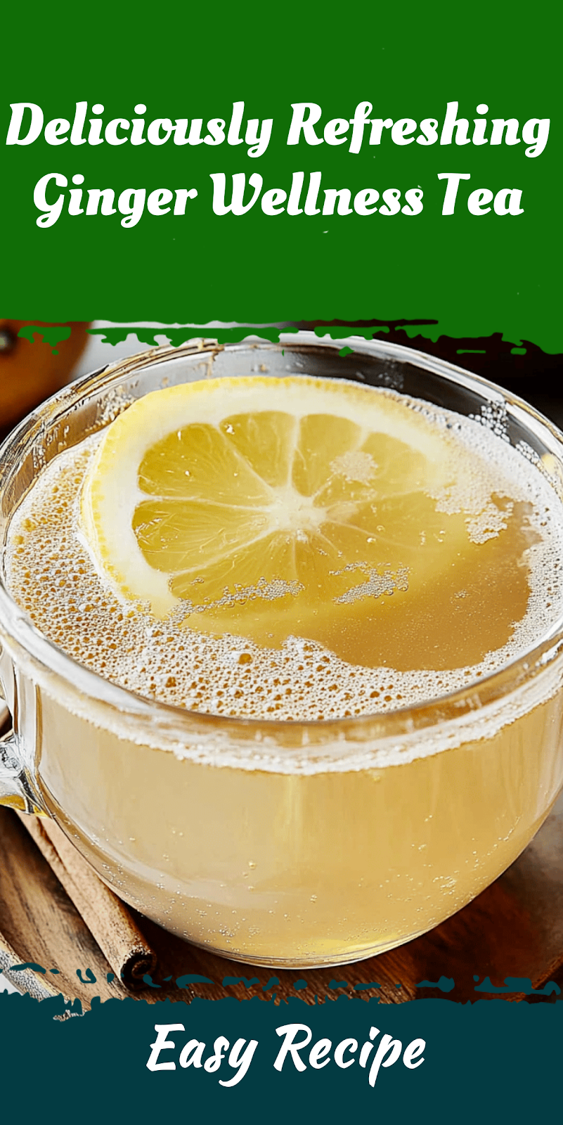 Deliciously Refreshing Ginger Wellness Tea