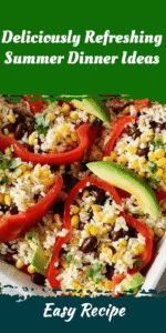 Deliciously Refreshing Summer Dinner Ideas