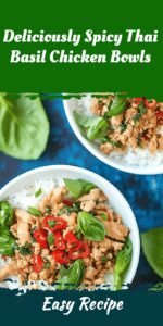 Deliciously Spicy Thai Basil Chicken Bowls