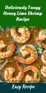 Deliciously Tangy Honey Lime Shrimp Recipe